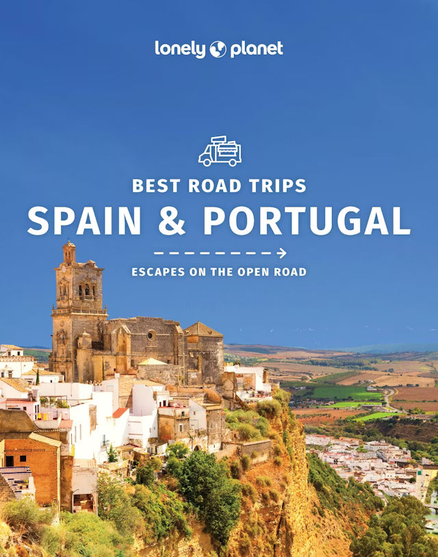 Lonely Planet - Best Road Trips Spain & Portugal