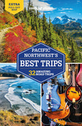 Lonely Planet - Pacific Northwest's Best Trips
